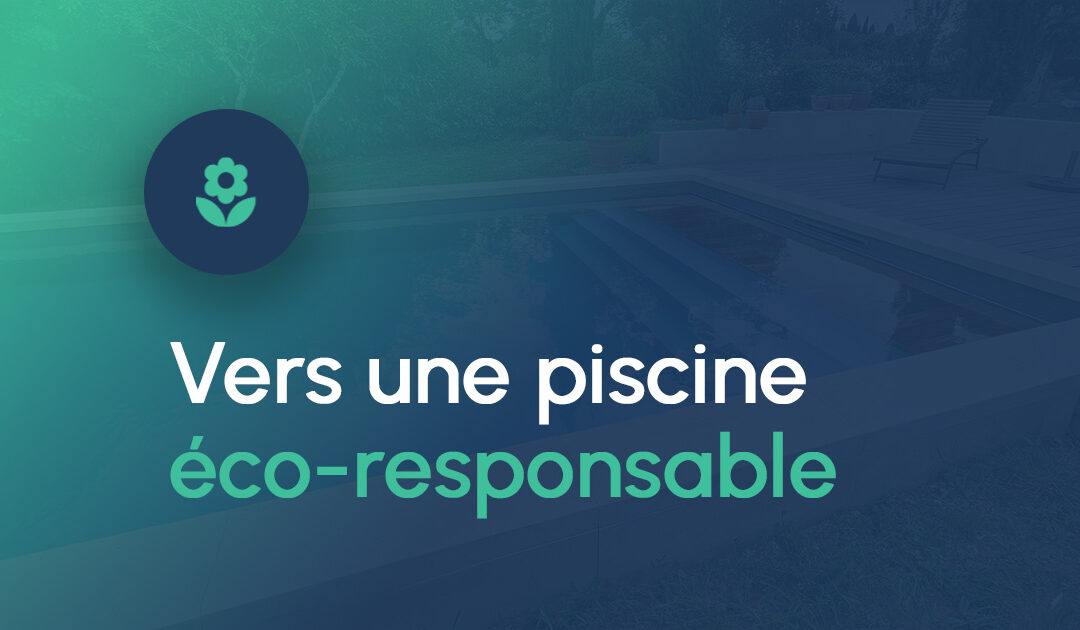 Vers une piscine éco-responsable